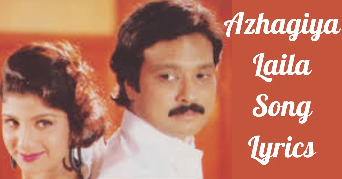 Azhagiya Laila Song Lyrics